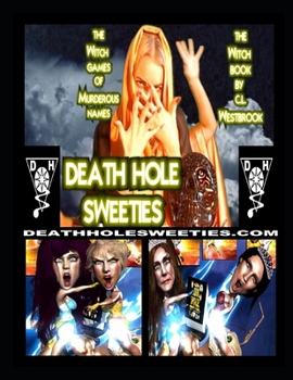 Paperback Death Hole Sweeties: Witch Games of Murderous Names Book