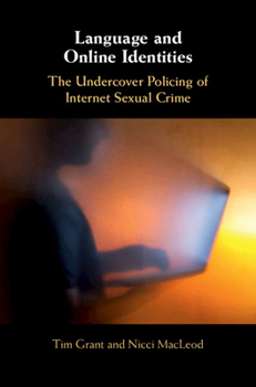 Paperback Language and Online Identities: The Undercover Policing of Internet Sexual Crime Book