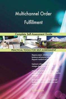 Paperback Multichannel Order Fulfillment Complete Self-Assessment Guide Book