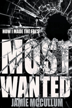 Paperback How I Made the FBI's Most Wanted Book