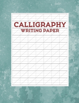 Paperback Calligraphy Writing Paper: Blank Lined Handwriting Calligraphy Sheets Book