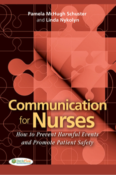 Paperback Communication for Nurses: How to Prevent Harmful Events and Promote Patient Safety Book