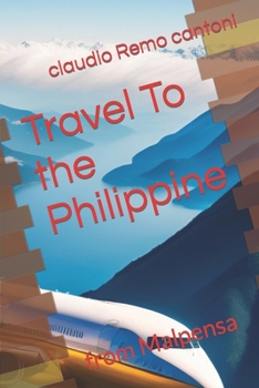 Paperback Travel To the Philippine: from Malpensa Book