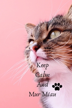 Paperback Keep Calm And Mur Miau Notebook Journal Gift Book