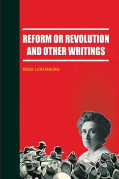 Paperback Reform or Revolution and Other Writings Book