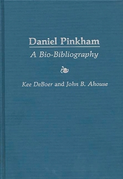 Daniel Pinkham: A Bio-Bibliography (Bio-Bibliographies in Music)