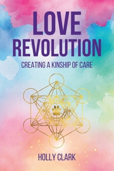 Love Revolution: Creating a Kinship of Care
