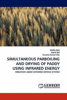 Paperback Simultaneous Parboiling and Drying of Paddy Using Infrared Energy Book