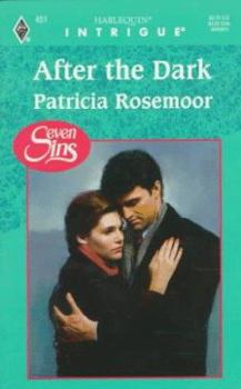 After The Dark (Seven Sins) (Harlequin Intrigue #451) - Book #2 of the Seven Sins