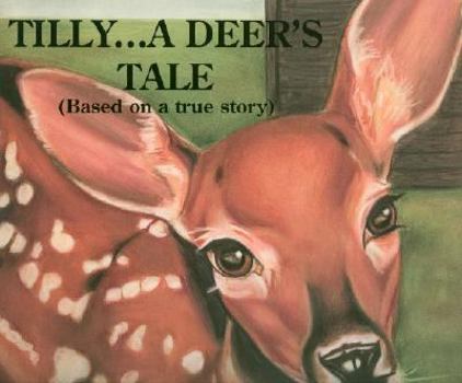 Hardcover Tilly... A Deer's Tale Book