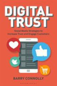 Hardcover Digital Trust: Social Media Strategies to Increase Trust and Engage Customers Book