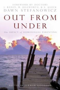 Paperback Out from Under: The Impact of Homosexual Parenting Book