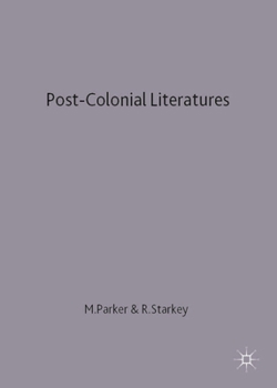 Paperback Post-Colonial Literatures: Achebe, Ngugi, Walcott and Desai Book