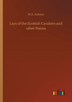 Paperback Lays of the Scottish Cavaliers and other Poems Book