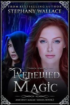 Renewed Magic - Book #2 of the Ancient Magic