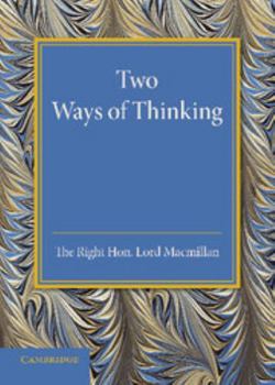 Paperback Two Ways of Thinking: The Rede Lecture 1934 Book