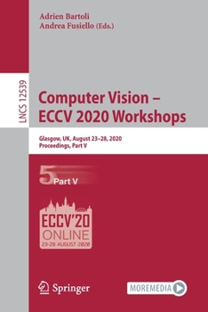 Paperback Computer Vision - Eccv 2020 Workshops: Glasgow, Uk, August 23-28, 2020, Proceedings, Part V Book