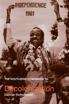 Companion Decolonization: The Routledge Companion to Decolonization (Routledge Companions to History) - Book  of the Routledge Companions