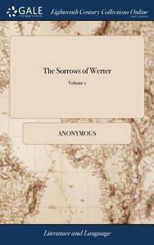 Hardcover The Sorrows of Werter: A German Story. The Third Edition. of 2; Volume 1 Book