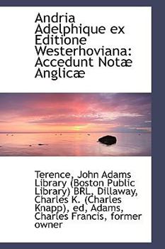 Hardcover Andria Adelphique Ex Editione Westerhoviana: Accedunt Not Anglic Book