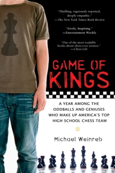 Paperback Game of Kings: A Year Among the Oddballs and Geniuses Who Make Up America's Top HighSchool Ches s Team Book