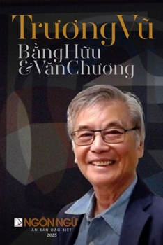 T?p Chí Ngôn Ng? S? Ð?c Bi?t - Truong Vu, B?ng H?u & Van Chuong (softcover - color) (Vietnamese Edition)