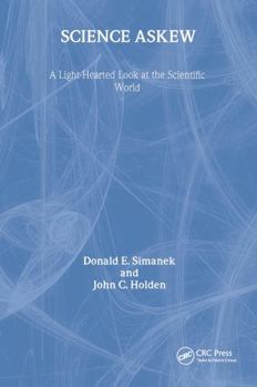 Hardcover Science Askew: A Light-Hearted Look at the Scientific World Book