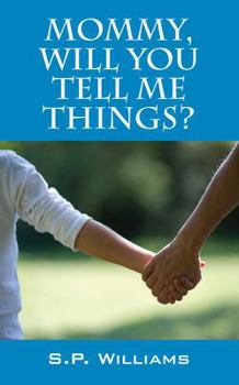 Paperback Mommy, Will You Tell Me Things? Book