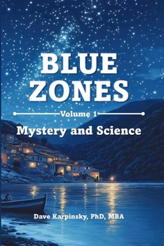 Paperback Blue Zones: Volume 1 - Mystery and Science of Blue Zones Book