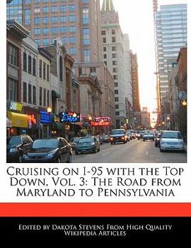 Cruising on I-95 with the Top Down : The Road from Maryland to Pennsylvania