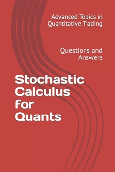 Paperback Stochastic Calculus for Quants: Questions and Answers Book