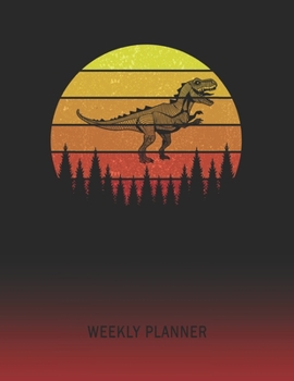 Weekly Planner: T Rex Skeleton Tyrannosaurus Dinosaur | 2020 - 2021 Weekly Planner 1 Year | Retro Vintage Sunset Cover | January 20 - December 20 | ... Schedule | Plan Days Set Goals Get Stuff Done