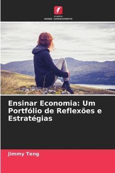 Paperback Ensinar Economia: Um Portfólio de Reflexões e Estratégias [Portuguese] Book