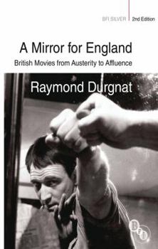 Paperback A Mirror for England: British Movies from Austerity to Affluence Book