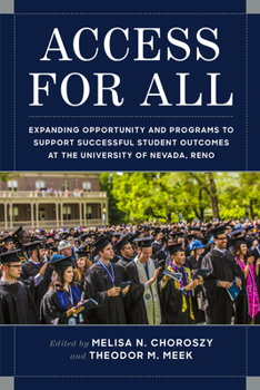 Paperback Access for All: Expanding Opportunity and Programs to Support Successful Student Outcomes at University of Nevada, Reno Book