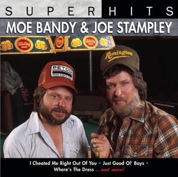 Super Hits: Moe Bandy & Joe Stampley