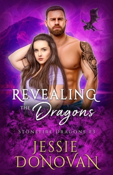 Revealing the Dragons - Book #2.5 of the Stonefire Dragons