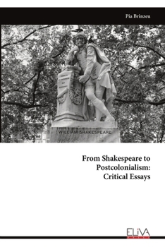 Paperback From Shakespeare to Postcolonialism: Critical Essays Book