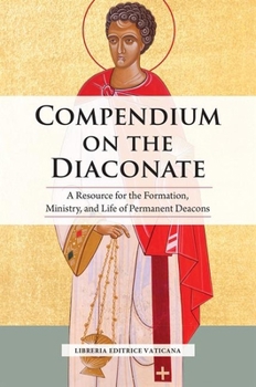 Paperback Compendium on the Diaconate: A Resource for the Formation, Ministry, and Life of Permanent Deacons Book