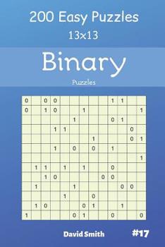 Paperback Binary Puzzles - 200 Easy Puzzles 13x13 Vol.17 Book