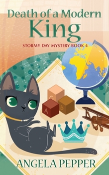 Death of a Modern King - Book #4 of the Stormy Day Mystery