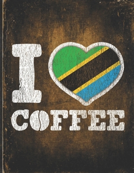 Paperback I Heart Coffee: Tanzania Flag I Love Tanzanian Coffee Tasting, Dring & Taste Lightly Lined Pages Daily Journal Diary Notepad Book