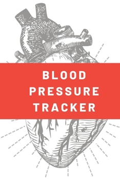 BLOOD PRESSURE TRACKER: Blood Pressure  And Heart Rate Log Book Daily Record. Enough For 2 Years Of Recording. You Decide Of The Number Of Readings ... To Control Your Health. (Medical Notebook)