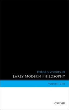 Hardcover Oxford Studies in Early Modern Philosophy, Volume VIII Book