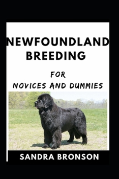 Paperback Newfoundland Breeding For Novices And Dummies Book