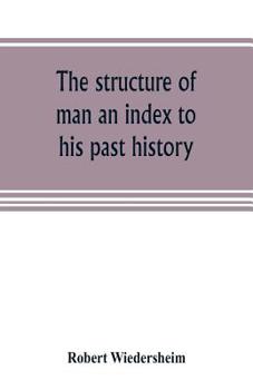 Paperback The structure of man an index to his past history Book