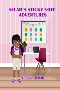 Paperback Selah's Sticky Note Adventures Book