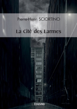Paperback La Cité des Larmes [French] Book