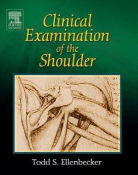 Hardcover Clinical Examination of the Shoulder Book