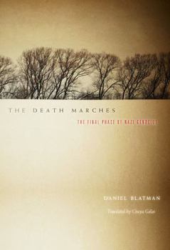 The Death Marches: The Final Phase of Nazi Genocide